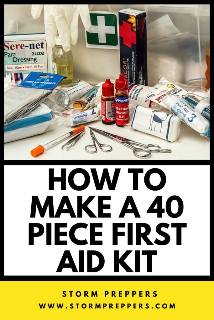 Storm Preppers - Pinterest - How to Make a 40 Piece First Aid Kit