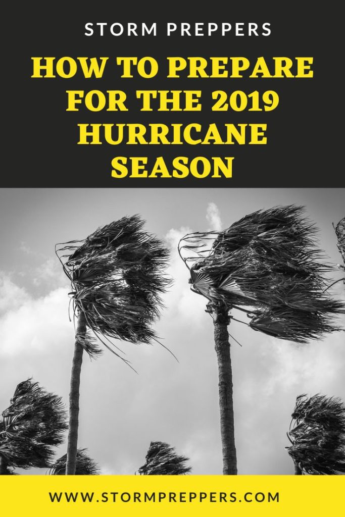 Storm Preppers - Pinterest - How to Prepare for the 2019 Hurricane Season NEW
