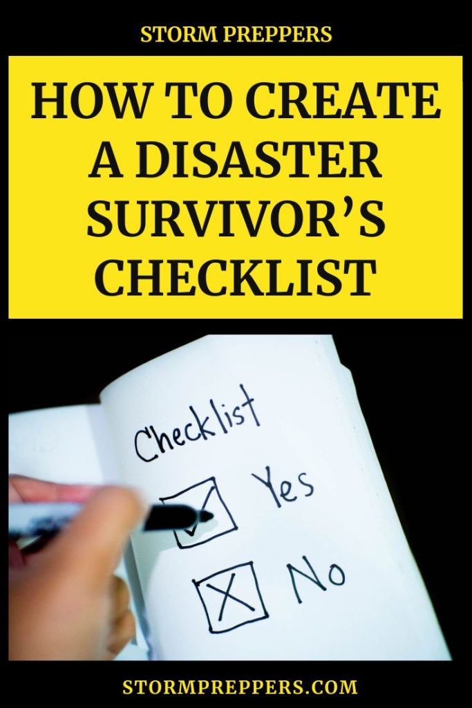 Storm Preppers - Pinterest - How to Create a Disaster Survivor’s Checklist