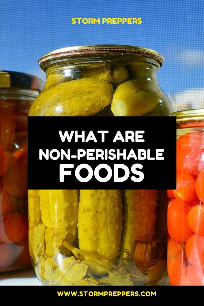 Storm Preppers - Pinterest - What are Non-Perishable Foods