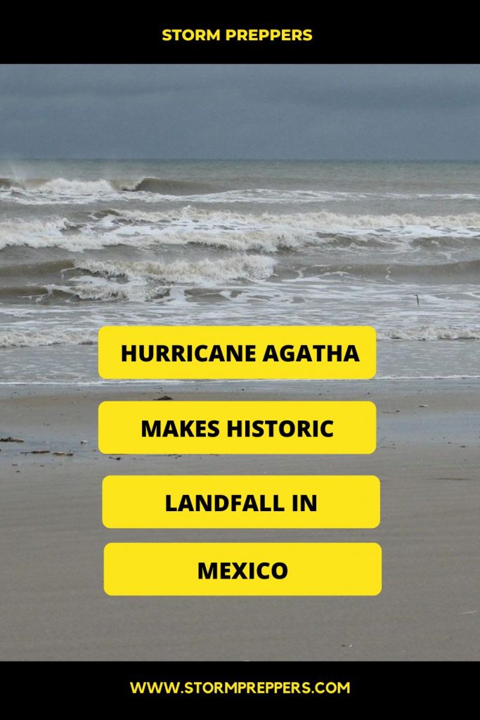 Storm Preppers - Pinterest - Hurricane Agatha Makes Historic Landfall in Mexico