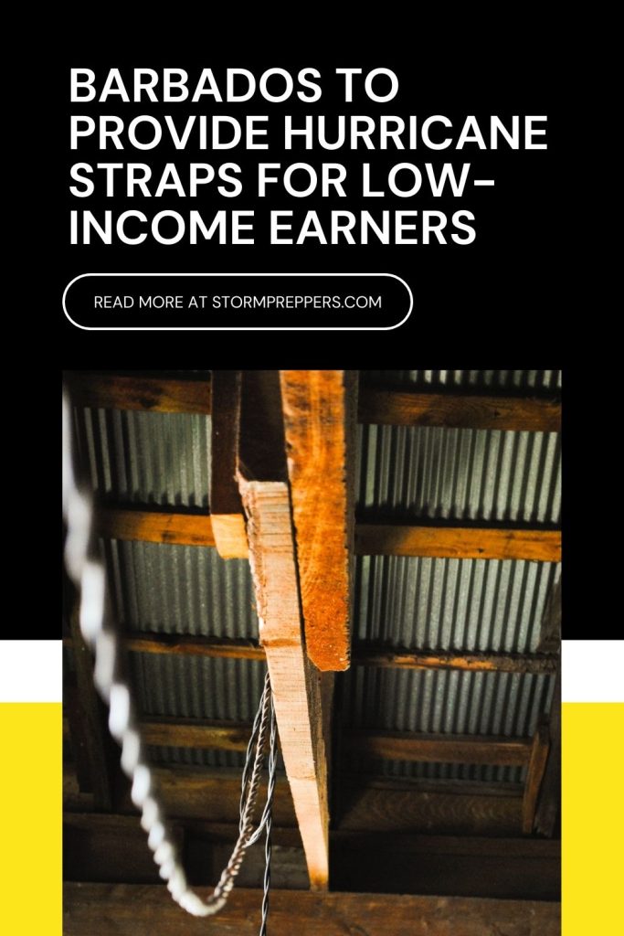 Storm Preppers - Pinterest - Barbados To Provide Hurricane Straps For Low-Income Earners