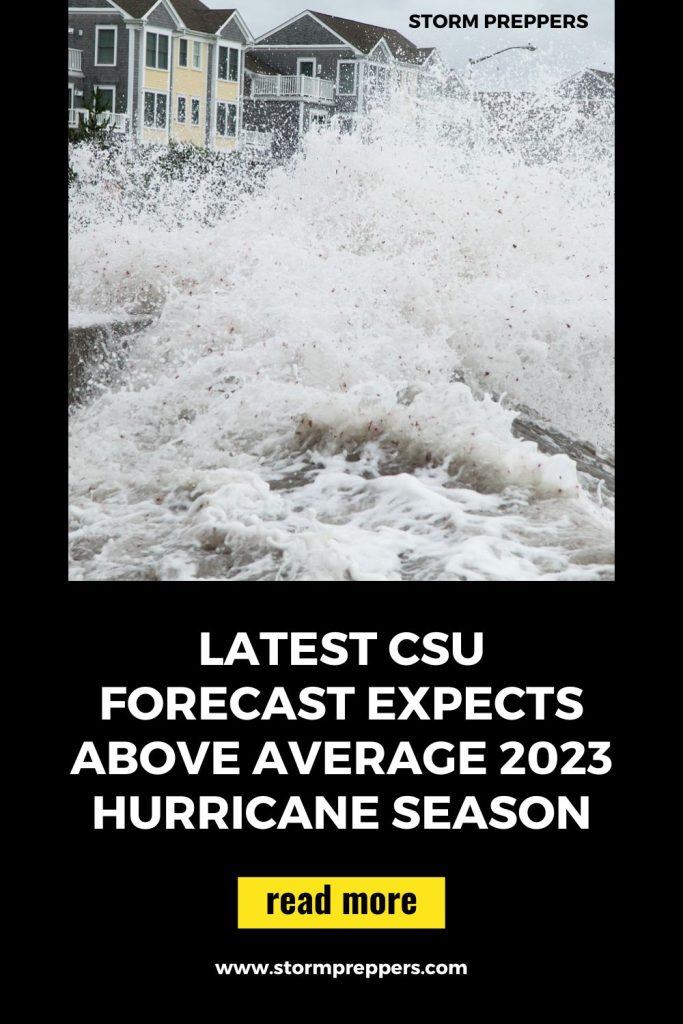 Storm Preppers - Pinterest - Latest CSU Forecast Expects Above Average 2023 Hurricane Season