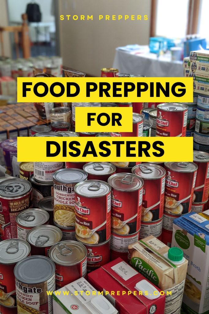 Storm Preppers - Pinterest - Food Prepping for Disasters