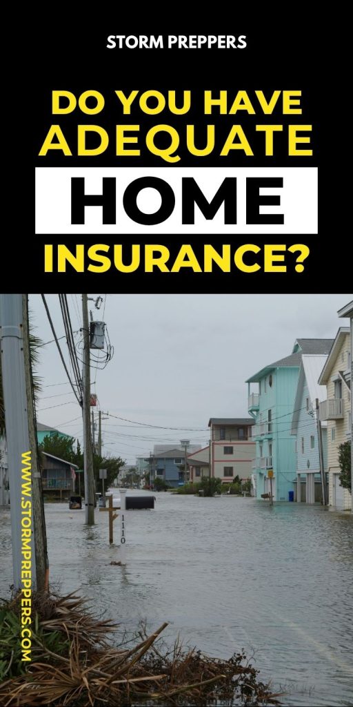Storm Preppers - Pinterest - Do You Have Adequate Home Insurance
