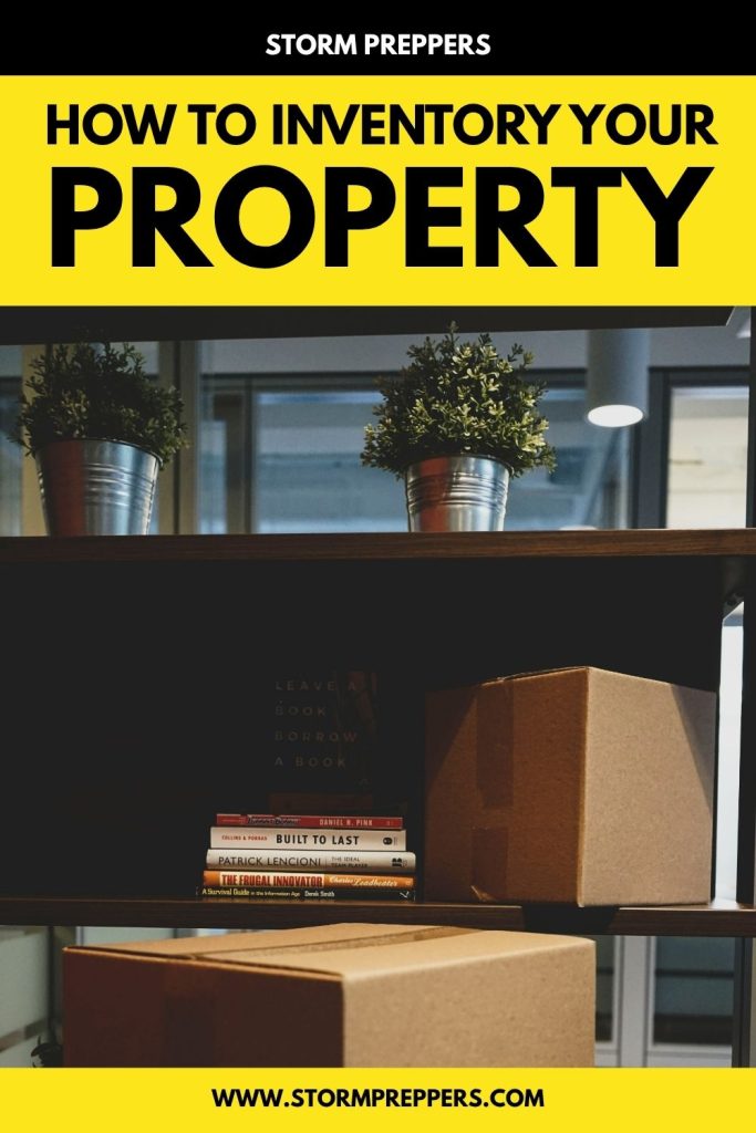 Storm Preppers - Pinterest - How to Inventory Your Property